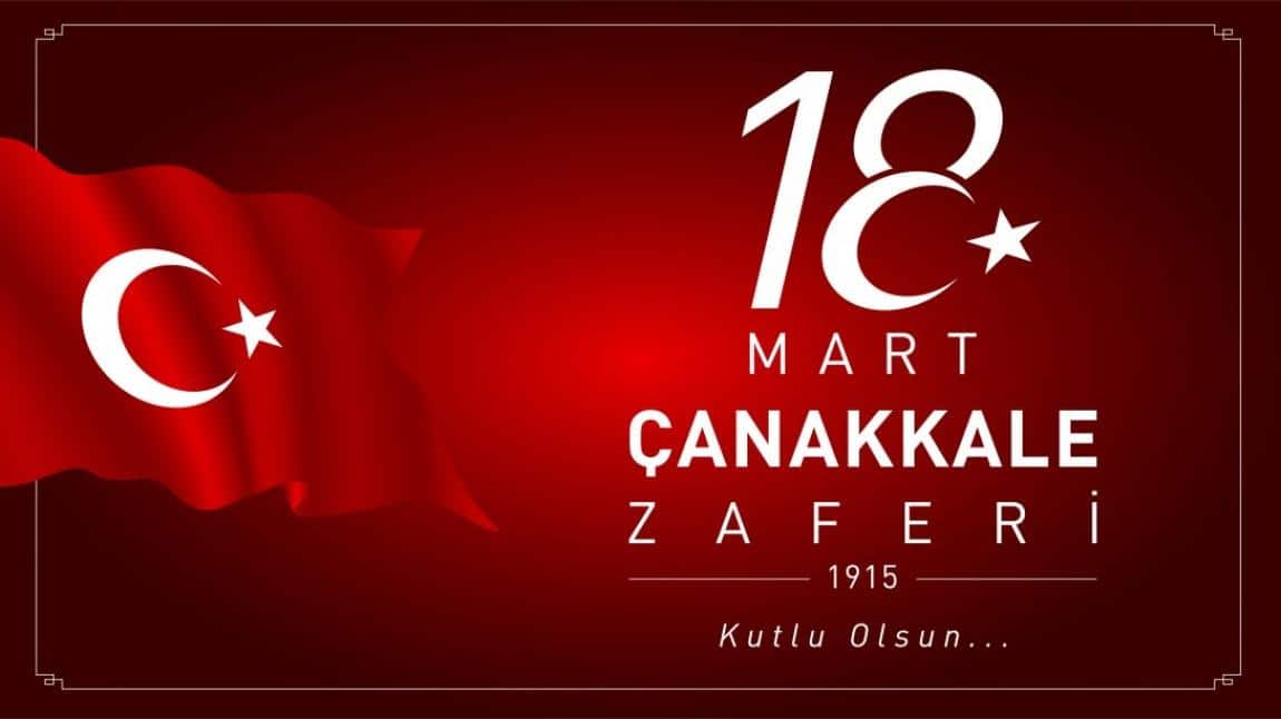 18 Mart Çanakkale Zaferi ve Şehitleri Anma Günü Etkinliğimiz