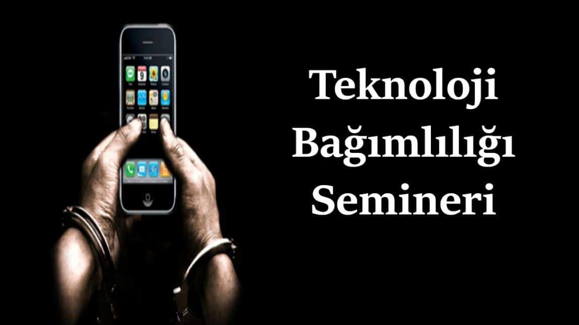 Teknoloji Bağımlılığı Semineri